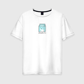 Женская футболка хлопок Oversize с принтом Kawaii milk в Кировске, 100% хлопок | свободный крой, круглый ворот, спущенный рукав, длина до линии бедер
 | kawaii milk | еда | иероглифы | кавайное молоко | милый | япония