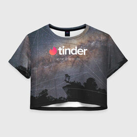 Женская футболка Crop-top 3D с принтом Tinder Find Love Тиндер в Кировске, 100% полиэстер | круглая горловина, длина футболки до линии талии, рукава с отворотами | find | help | love | me | my | to | геометрия | звезды | знакомства | космос | небо | тиндер