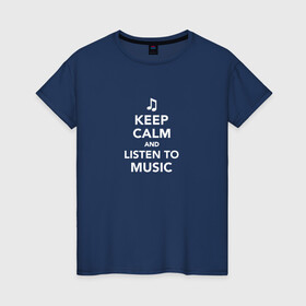 Женская футболка хлопок с принтом Keep Calm and Listen To Music в Кировске, 100% хлопок | прямой крой, круглый вырез горловины, длина до линии бедер, слегка спущенное плечо | and | calm | clef | instrument | keep | listen | music | musical | notation | note | notes | tablature | treble | грамота | инструмент | ключ | музыка | музыкальный | нота | нотная | ноты | скрипичный | табулатура