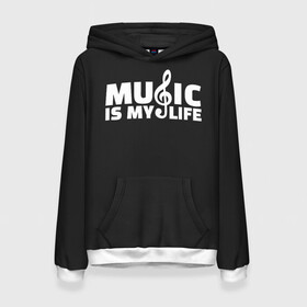 Женская толстовка 3D с принтом Music is My Life в Кировске, 100% полиэстер  | двухслойный капюшон со шнурком для регулировки, мягкие манжеты на рукавах и по низу толстовки, спереди карман-кенгуру с мягким внутренним слоем. | and | calm | ceep | clef | instrument | is | life | listen | music | musical | my | notation | note | notes | tablature | treble | грамота | инструмент | ключ | музыка | музыкальный | нота | нотная | ноты | скрипичный | табулатура