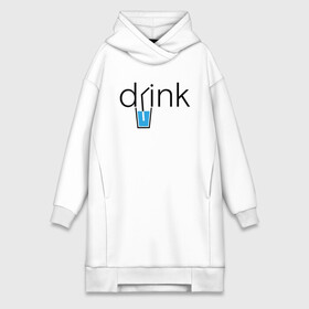 Платье-худи хлопок с принтом DRINK | ПИТЬ в Кировске,  |  | creative | drink | minimalism | water | вода | креатив | креативная | минимализм | надпись | пить | текст