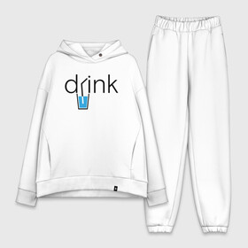 Женский костюм хлопок Oversize с принтом DRINK | ПИТЬ в Кировске,  |  | creative | drink | minimalism | water | вода | креатив | креативная | минимализм | надпись | пить | текст