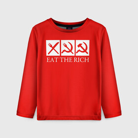 Детский лонгслив 3D с принтом Eat The Rich в Кировске, 100% полиэстер | длинные рукава, круглый вырез горловины, полуприлегающий силуэт
 | eat the rich | rich | богатый | еда | ешьте богатых | коммунизм | красная | молот | партия | патриот | ретро | серп | ссср