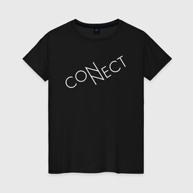 Женская футболка хлопок с принтом CONNECT в Кировске, 100% хлопок | прямой крой, круглый вырез горловины, длина до линии бедер, слегка спущенное плечо | connect | creative | enternet | minimalism | интернет | коннект | креатив | креативная | минимализм | надпись | сеть | соединение | текст