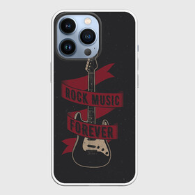 Чехол для iPhone 13 Pro с принтом РОК НАВСЕГДА в Кировске,  |  | rock forever | гитара | рок | рок музыка | рок навсегда