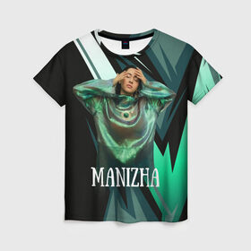 Женская футболка 3D с принтом Манижа Manizha в Кировске, 100% полиэфир ( синтетическое хлопкоподобное полотно) | прямой крой, круглый вырез горловины, длина до линии бедер | manizha | далеровна | душанбе | евровидение | евровидение 2021 | манижа | певица | таджикистан | хамраева