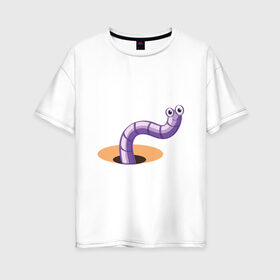 Женская футболка хлопок Oversize с принтом Червяк в Кировске, 100% хлопок | свободный крой, круглый ворот, спущенный рукав, длина до линии бедер
 | worm | насекомое | черви | червь | червяк | червячок