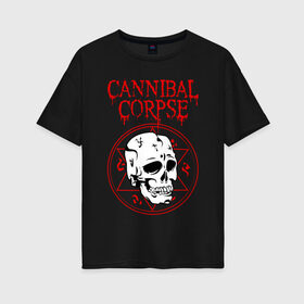 Женская футболка хлопок Oversize с принтом CANNIBAL CORPSE в Кировске, 100% хлопок | свободный крой, круглый ворот, спущенный рукав, длина до линии бедер
 | cannibal corpse | evisceration plague | hammer smashed face. | violence unimagined | дэт метал | музыка | рок | труп каннибала