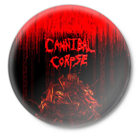 Значок с принтом CANNIBAL CORPSE в Кировске,  металл | круглая форма, металлическая застежка в виде булавки | blood | cannibal corpse | death metal | grunge | hardcore | music | punk | rock | usa | группа | канибал | кровь | метал | музыка | рок | сша | труп