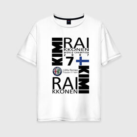 Женская футболка хлопок Oversize с принтом Kimi Raikkonen в Кировске, 100% хлопок | свободный крой, круглый ворот, спущенный рукав, длина до линии бедер
 | f1 | kimi raikkonen | кими | райкконен | формула 1