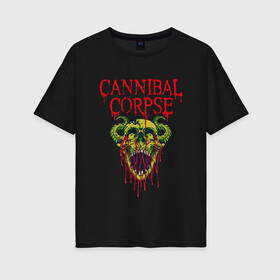 Женская футболка хлопок Oversize с принтом Cannibal Corpse Труп Каннибала (Z) в Кировске, 100% хлопок | свободный крой, круглый ворот, спущенный рукав, длина до линии бедер
 | cannibal | cannibal corpse | corpse | death metal | deathgrind | demon | devil | алекс уэбстер | брутальный дэт метал | демон | дэт метал | дэтграйнд | пол мазуркевич | роб барретт | труп каннибала | череп