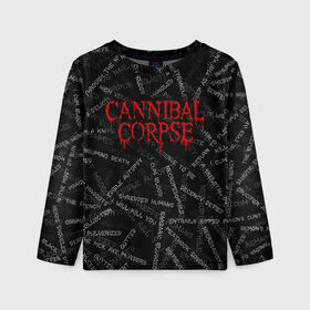 Детский лонгслив 3D с принтом Cannibal Corpse | Songs (Z) в Кировске, 100% полиэстер | длинные рукава, круглый вырез горловины, полуприлегающий силуэт
 | cannibal | cannibal corpse | corpse | death metal | deathgrind | алекс уэбстер | брутальный дэт метал | дэт метал | дэтграйнд | пол мазуркевич | роб барретт | труп каннибала