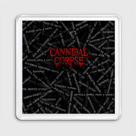 Магнит 55*55 с принтом Cannibal Corpse | Songs (Z) в Кировске, Пластик | Размер: 65*65 мм; Размер печати: 55*55 мм | cannibal | cannibal corpse | corpse | death metal | deathgrind | алекс уэбстер | брутальный дэт метал | дэт метал | дэтграйнд | пол мазуркевич | роб барретт | труп каннибала