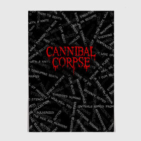 Постер с принтом Cannibal Corpse | Songs (Z) в Кировске, 100% бумага
 | бумага, плотность 150 мг. Матовая, но за счет высокого коэффициента гладкости имеет небольшой блеск и дает на свету блики, но в отличии от глянцевой бумаги не покрыта лаком | cannibal | cannibal corpse | corpse | death metal | deathgrind | алекс уэбстер | брутальный дэт метал | дэт метал | дэтграйнд | пол мазуркевич | роб барретт | труп каннибала