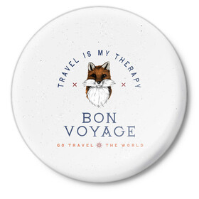 Значок с принтом Fox traveler в Кировске,  металл | круглая форма, металлическая застежка в виде булавки | fox | бон вояж | лиса | лиса путешественница | путешествия