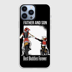 Чехол для iPhone 13 Pro Max с принтом Папа и сын в Кировске,  |  | art | child | dad | father | lettering | motorcycles | motorcycling | son | арт | мотоспорт | мотоциклы | надпись | отец | папа | ребенок | сын