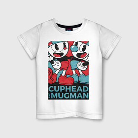 Детская футболка хлопок с принтом Cuphead and Mugman в Кировске, 100% хлопок | круглый вырез горловины, полуприлегающий силуэт, длина до линии бедер | cuphead | game | mugman | арт | голова | игра | капхед | постер | чашка