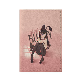 Обложка для паспорта матовая кожа с принтом Bunny Girl в Кировске, натуральная матовая кожа | размер 19,3 х 13,7 см; прозрачные пластиковые крепления | Тематика изображения на принте: anime | aobuta | bunny | bunny girl | futaba | kaede | mai | nodoka | pfnds | rio | sakuta | shoko | аниме | анимэ | девочка зайка | зайка | каэдэ | комедия | маи | нодока | панда | рио | сакута | сёко | футаба | шоко