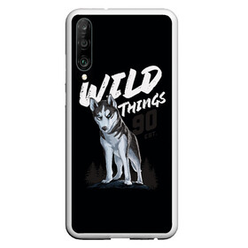 Чехол для Honor P30 с принтом Wild Things в Кировске, Силикон | Область печати: задняя сторона чехла, без боковых панелей | Тематика изображения на принте: wolf | волк | лес | пес | север | собака | хаски