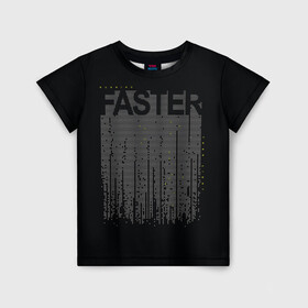 Детская футболка 3D с принтом Faster Быстрый в Кировске, 100% гипоаллергенный полиэфир | прямой крой, круглый вырез горловины, длина до линии бедер, чуть спущенное плечо, ткань немного тянется | fast | faster | бег | бегун | быстрый | спорт | спортивный | текст