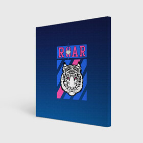 Холст квадратный с принтом Roar Tiger в Кировске, 100% ПВХ |  | roar | большая кошка | полосатый | тигр | тигрица | хищник