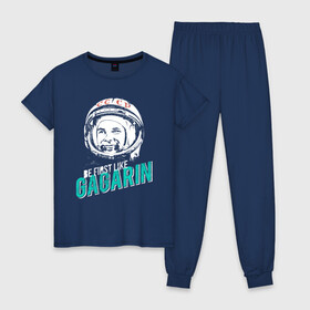 Женская пижама хлопок с принтом Быть первым как Юрий Гагарин. в Кировске, 100% хлопок | брюки и футболка прямого кроя, без карманов, на брюках мягкая резинка на поясе и по низу штанин | астронавт | восток1 | гагарин | земля | космонавт | космос | планеты | юрий