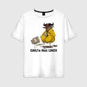 Женская футболка хлопок Oversize с принтом GNU’s Not UNIX в Кировске, 100% хлопок | свободный крой, круглый ворот, спущенный рукав, длина до линии бедер
 | gnu | linux | not unix | programming | гну | линукс | программист | сисадмин | системный администратор
