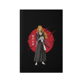 Обложка для паспорта матовая кожа с принтом BLEACH - Rangiku Matsumoto в Кировске, натуральная матовая кожа | размер 19,3 х 13,7 см; прозрачные пластиковые крепления | anime | bleach | hollow | ichigo | kurosaki | manga | mask | matsumoto | rangiku | samurai | shihoin | yoruichi | аниме | блич | ичиго | йоруичи | куросаки | манга | маска | мацумото | онимэ | рангику | самурай | шихоин