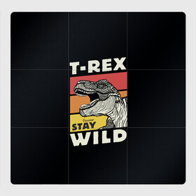 Магнитный плакат 3Х3 с принтом T-rex Wild в Кировске, Полимерный материал с магнитным слоем | 9 деталей размером 9*9 см | 1976 | dino | t rex | trex | дино | динозавр | тирекс | хищник