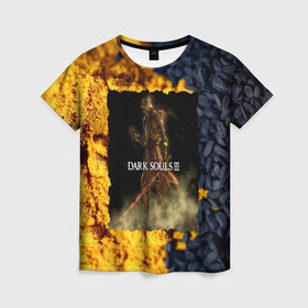Женская футболка 3D с принтом DARK SOULS 3 в Кировске, 100% полиэфир ( синтетическое хлопкоподобное полотно) | прямой крой, круглый вырез горловины, длина до линии бедер | dark souls | darksouls | tegunvte | темные души