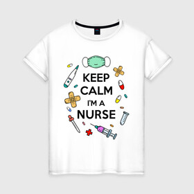 Женская футболка хлопок с принтом Keep Calm Медсестра в Кировске, 100% хлопок | прямой крой, круглый вырез горловины, длина до линии бедер, слегка спущенное плечо | keep calm | nurse | врач | день медработника | день медсестры | медик | медицина | медработник | медсестра | прикол