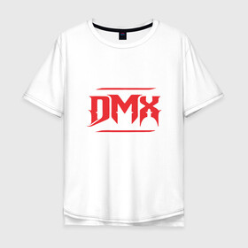 Мужская футболка хлопок Oversize с принтом DMX RIP в Кировске, 100% хлопок | свободный крой, круглый ворот, “спинка” длиннее передней части | dmx | dog | earl simmons | hip hop | music | new york | rap | rapper | rip | ruff ryders | диэмикс | музыка | нью йорк | пёс | рэп | рэпер | хипхоп | эрл симмонс