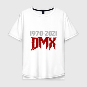 Мужская футболка хлопок Oversize с принтом DMX Life в Кировске, 100% хлопок | свободный крой, круглый ворот, “спинка” длиннее передней части | dmx | dog | earl simmons | hip hop | music | new york | rap | rapper | rip | ruff ryders | диэмикс | музыка | нью йорк | пёс | рэп | рэпер | хипхоп | эрл симмонс