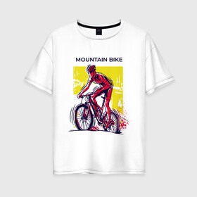 Женская футболка хлопок Oversize с принтом Mountain Bike велосипедист в Кировске, 100% хлопок | свободный крой, круглый ворот, спущенный рукав, длина до линии бедер
 | bicycle sport | bmx | country | cross | extreme | flatland | track | байк | велокросс | велосипедный спорт | горный велосипед | кросс | кросс кантри | трайк | трек | триал | флэтлэнд | фрирайд | шоссейные велоспорт