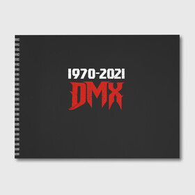 Альбом для рисования с принтом DMX 1970-2021 в Кировске, 100% бумага
 | матовая бумага, плотность 200 мг. | Тематика изображения на принте: again | and | at | blood | born | champ | clue | d | dark | dj | dmx | dog | earl | flesh | get | grand | hell | hot | is | its | legend | loser | lox | m | man | me | my | now | of | simmons | the | then | there | walk | was | with | x | year | 