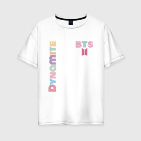Женская футболка хлопок Oversize с принтом Dynamite BTS БТС логотип в Кировске, 100% хлопок | свободный крой, круглый ворот, спущенный рукав, длина до линии бедер
 | bangtan | bts | dynamite | бангтан | белая | бтс | логотип | черная
