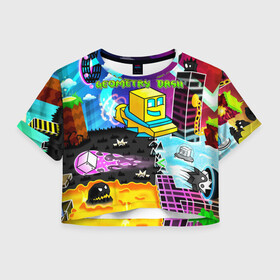 Женская футболка Crop-top 3D с принтом Geometry Dash в Кировске, 100% полиэстер | круглая горловина, длина футболки до линии талии, рукава с отворотами | 2dgame | dash | geometry | geometrydash | геометридаш