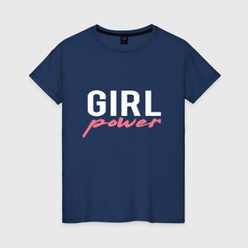 Женская футболка хлопок с принтом Girl power в Кировске, 100% хлопок | прямой крой, круглый вырез горловины, длина до линии бедер, слегка спущенное плечо | girl power | женские права | равноправие | фем | феминизм