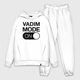 Мужской костюм хлопок OVERSIZE с принтом Vadim Mode On в Кировске,  |  | name | names | вадим | имена | имя | надписи | прикольные | стикер