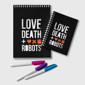 Блокнот с принтом Love Death + Robots в Кировске, 100% бумага | 48 листов, плотность листов — 60 г/м2, плотность картонной обложки — 250 г/м2. Листы скреплены удобной пружинной спиралью. Цвет линий — светло-серый
 | Тематика изображения на принте: death | ldr | logo | love | netflix | robots | smile | анимация | кино | лого | лср | любовь | нетфликс | роботы | сериал | смайл | смайлик