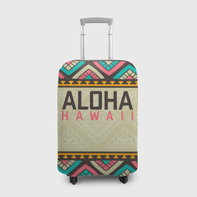 Чехол для чемодана 3D с принтом АЛОХА ГАВАЙИ, ALOHA, SUMMER в Кировске, 86% полиэфир, 14% спандекс | двустороннее нанесение принта, прорези для ручек и колес | aloha | aloha hawaii | hawaii | serfing | summer | гаваи | гавайи | гавайский паттрен | дайвинг | лето | море | отпуск | пляж | серфинг | текстура