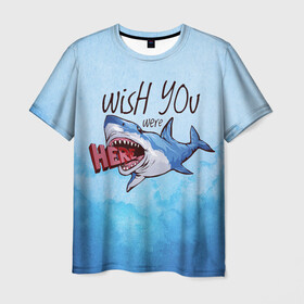 Мужская футболка 3D с принтом Wish you were - here в Кировске, 100% полиэфир | прямой крой, круглый вырез горловины, длина до линии бедер | акула | арт | лето | море | океан | рыбы