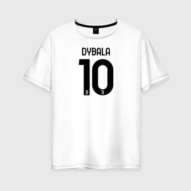 Женская футболка хлопок Oversize с принтом Dybala 10 номер Ювентус в Кировске, 100% хлопок | свободный крой, круглый ворот, спущенный рукав, длина до линии бедер
 | Тематика изображения на принте: 10 | ac milan | champions | fifa | juve | juventus | juvi | paulo dybala | soccer | uefa | дубала | лига чемпионов | номер | пауло дибала | сборная аргентины | спорт | уефа | фифа | фк | футбол | футболист | футбольный клуб | 