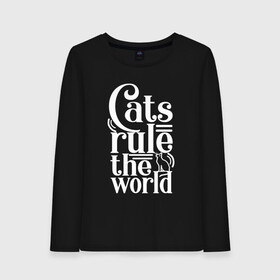 Женский лонгслив хлопок с принтом Кошки правят миром в Кировске, 100% хлопок |  | Тематика изображения на принте: cat | cats | funny | kitten | kitty | meow | pet | rule the world | кот | котик | коты | кошка | кошки | правят миром