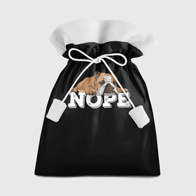 Подарочный 3D мешок с принтом Ленивый Бульдог в Кировске, 100% полиэстер | Размер: 29*39 см | Тематика изображения на принте: animals | bulldog | dog | english | lazy | meme | memes | nope | английский | бульдог | дог | животные | ленивый | мем | нет | пес | собака