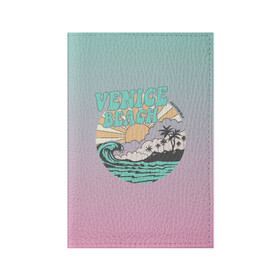 Обложка для паспорта матовая кожа с принтом VENICE BEACH в Кировске, натуральная матовая кожа | размер 19,3 х 13,7 см; прозрачные пластиковые крепления | venice | восход | закат | море | небо | отдых | пальмы | пляж | природа | солнце
