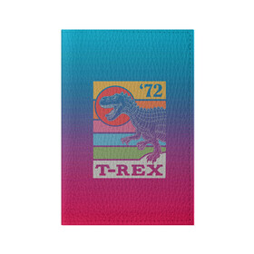 Обложка для паспорта матовая кожа с принтом T-rex Dino 72 в Кировске, натуральная матовая кожа | размер 19,3 х 13,7 см; прозрачные пластиковые крепления | Тематика изображения на принте: dino | rex | roar | t rex | дино | динозавр | динозавры