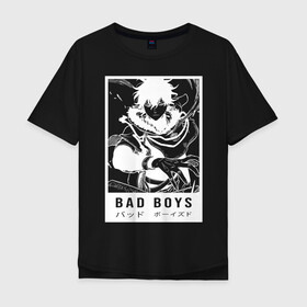 Мужская футболка хлопок Oversize с принтом BAD BOYS Чёрный клевер в Кировске, 100% хлопок | свободный крой, круглый ворот, “спинка” длиннее передней части | Тематика изображения на принте: asta | black bulls | black clover | quartet knights | yuno | акума | аниме | аста | блэк кловер | буракку куро:ба | демон | королевство клевера | король магов | лихт | магна | манга | пятилистник | черный бык | чёрный клев