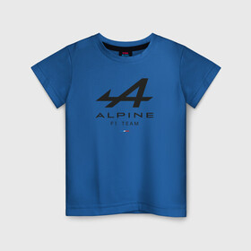 Детская футболка хлопок с принтом Alpine F1 team в Кировске, 100% хлопок | круглый вырез горловины, полуприлегающий силуэт, длина до линии бедер | Тематика изображения на принте: alpine | f1 | renault | team | рено | ф1 | фернандо алонсо | формула 1