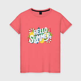 Женская футболка хлопок с принтом Hello summer в Кировске, 100% хлопок | прямой крой, круглый вырез горловины, длина до линии бедер, слегка спущенное плечо | апельсины | арбуз | лето | солнце | фрукты
